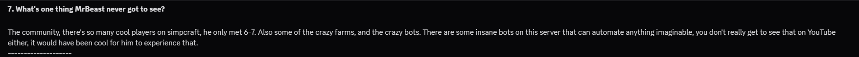 Interview question 7: What's one thing MrBeast never got to see? Plutoren names the community (he met six or seven people), the crazy farms, and the automation bots.